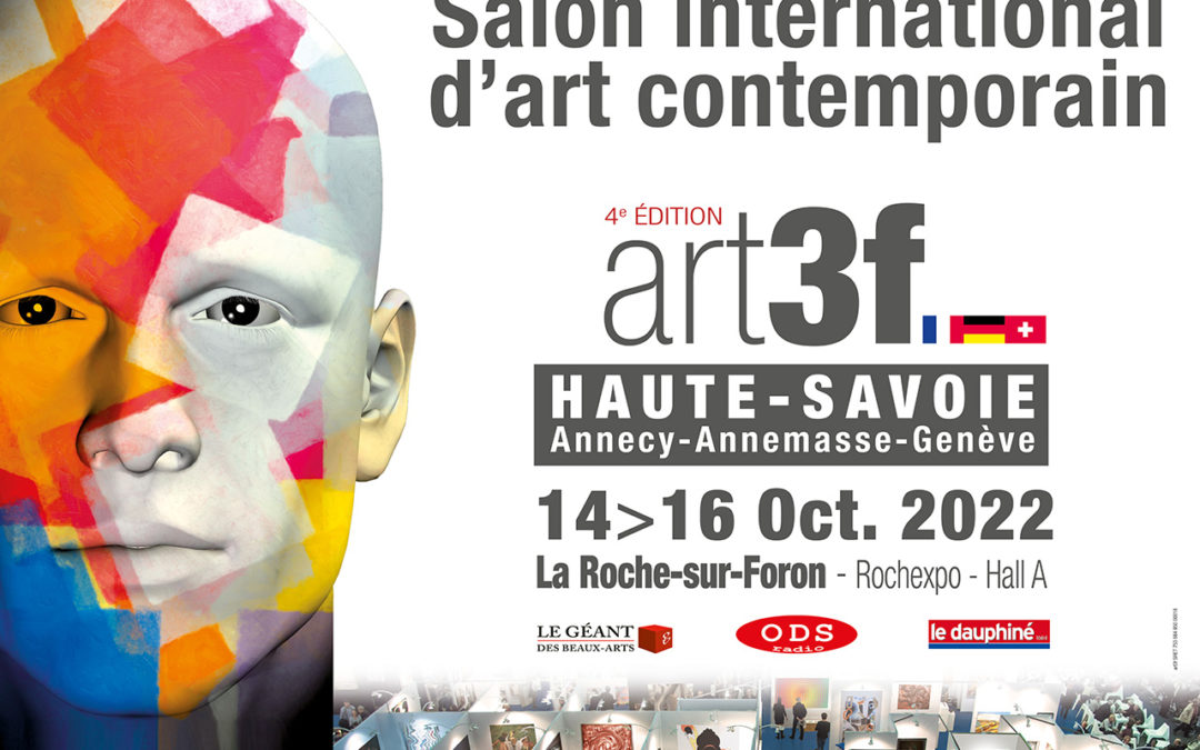 Exposition HAUTE-SAVOIE | La Roche-sur-Foron | Salon d’art contemporain ART 3F// Du 14 au 16 Octobre 2022