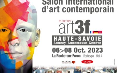 Exposition La Roche sur Foron – Salon d’art contemporain ART 3F// Du 06 au 08 Octobre 2023